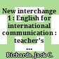 New interchange 1 : English for international communication : teacher's edition /