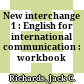 New interchange 1 : English for international communication : workbook /