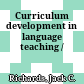 Curriculum development in language teaching /