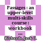 Passages : an upper-level multi-skills course : workbook 1 /