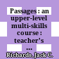 Passages : an upper-level multi-skills course : teacher's manual 2 /