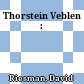 Thorstein Veblen :