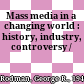 Mass media in a changing world : history, industry, controversy /
