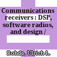 Communications receivers : DSP, software radios, and design /