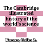 The Cambridge illustrated history of the world's science