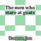 The men who stare at goats