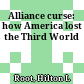 Alliance curse: how America lost the Third World