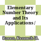 Elementary Number Theory and Its Applications /