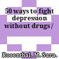50 ways to fight depression without drugs /