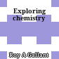 Exploring chemistry