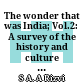 The wonder that was India; Vol.2: A survey of the history and culture of the Indian sub-continent from the coming of the Muslims to the Britíh conquét 1200 - 1700