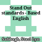 Stand Out standards - Based English