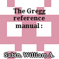 The Gregg reference manual :
