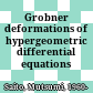 Grobner deformations of hypergeometric differential equations /
