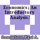 Economics ; An Introductory Analysis /