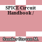 SPICE Circuit Handbook /