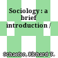 Sociology : a brief introduction /