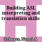 Building ASL interpreting and translation skills