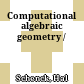 Computational algebraic geometry /