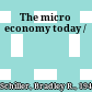The micro economy today /