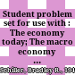 Student problem set for use with : The economy today; The macro economy today; The micro economy today /