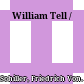 William Tell /