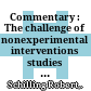 Commentary : The challenge of nonexperimental interventions studies in social work /