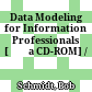 Data Modeling for Information Professionals [Đĩa CD-ROM] /
