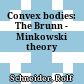 Convex bodies: The Brunn - Minkowski theory