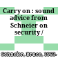 Carry on : sound advice from Schneier on security /
