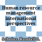 Human resource management international perspectives
