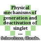 Physical mechanisms of generation and deactivation of singlet oxygen /