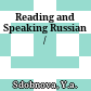 Reading and Speaking Russian /