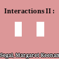 Interactions II :