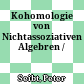 Kohomologie von Nichtassoziativen Algebren /