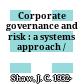 Corporate governance and risk : a systems approach /
