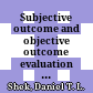 Subjective outcome and objective outcome evaluation findings : Insights from a Chinese context /