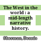 The West in the world : a mid-length narrative history.
