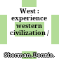 West : experience western civilization /