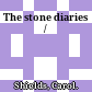 The stone diaries /