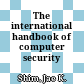 The international handbook of computer security /