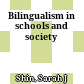 Bilingualism in schools and society