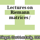 Lectures on Riemann matrices /
