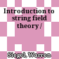 Introduction to string field theory /