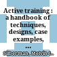 Active training : a handbook of techniques, designs, case examples, and tips /