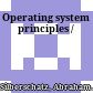 Operating system principles /