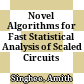 Novel Algorithms for Fast Statistical Analysis of Scaled Circuits