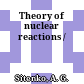 Theory of nuclear reactions /