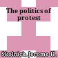 The politics of  protest