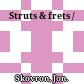 Struts & frets /